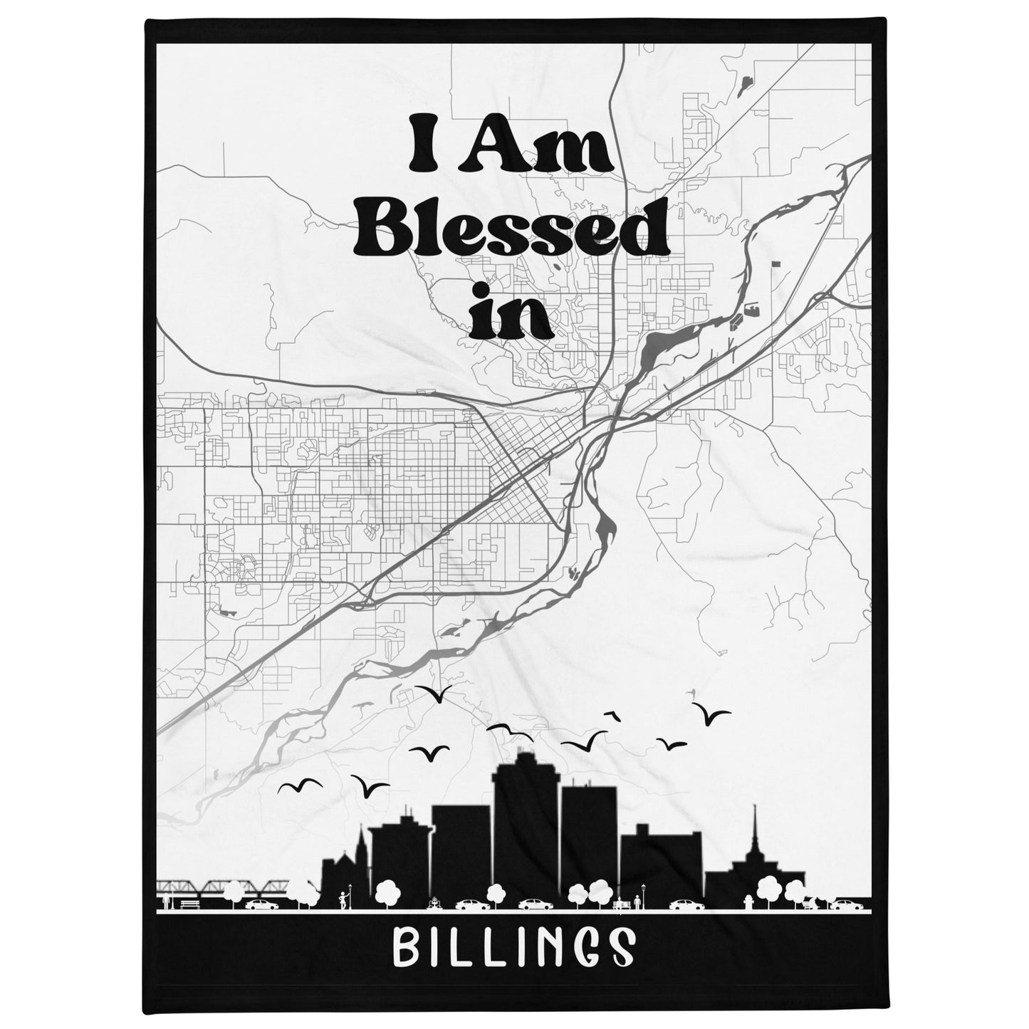 I AM Blessed In Billings City Map & Skyline Throw Blanket - Kozzyco