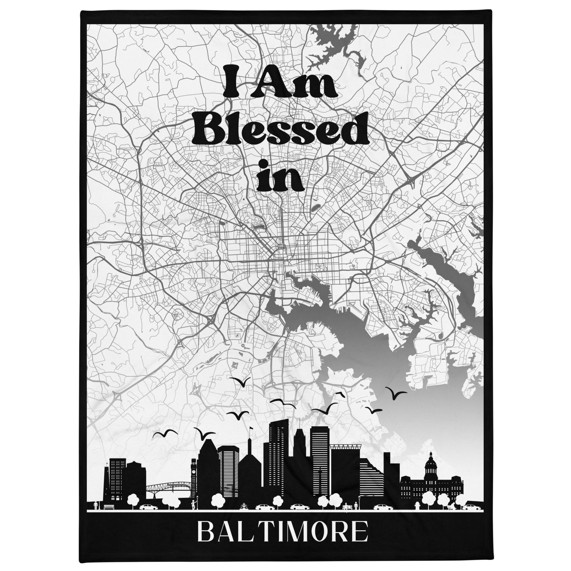 I AM Blessed In Baltimore City Map & Skyline Throw Blanket - Kozzyco