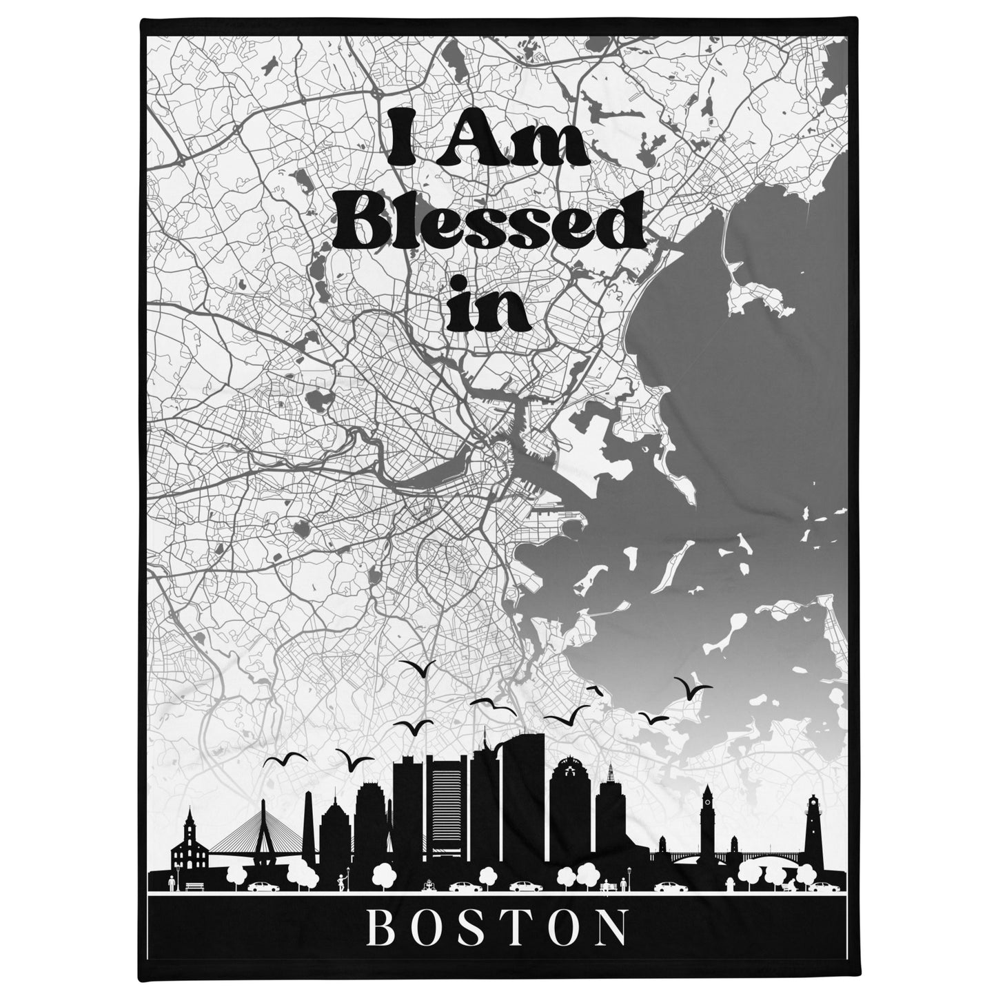 I Am Blessed In Boston City Map & Skyline Throw Blanket - Kozzyco