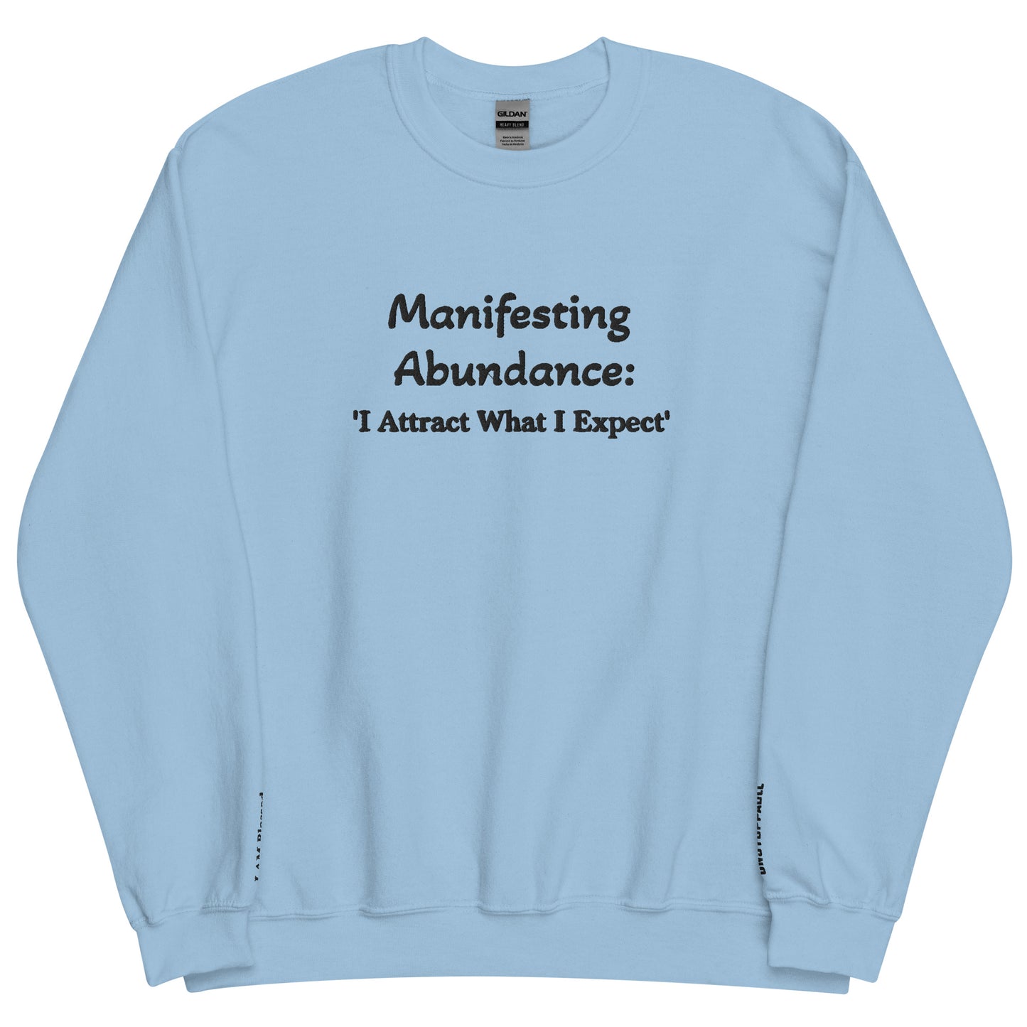 Embroidered Manifesting Abundance "I Attract What I Expect" Crewneck Sweatshirt - Kozzyco